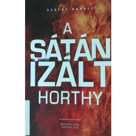A sátánizált Horthy