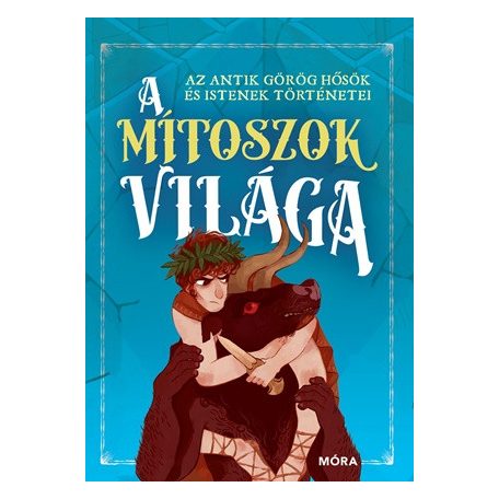 A mítoszok világa - Az antik görög hősök