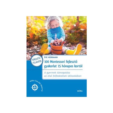 100 Montessori fejlesztő gyakorlat 15 hó
