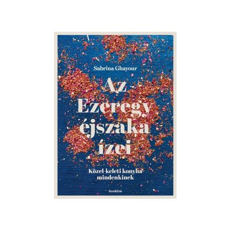 Az Ezeregy éjszaka ízei