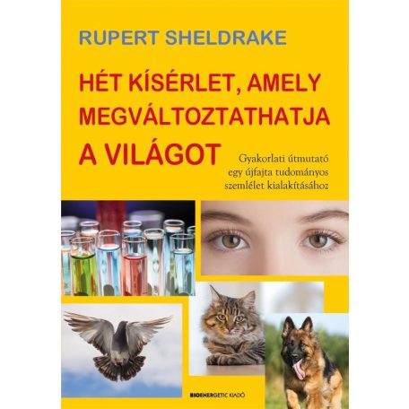 Hét kísérlet,amely megvált. (2.590,-)
