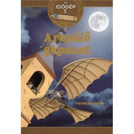Az időgép 3. - A repülő gépezet