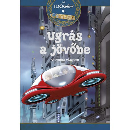 Az időgép 4. - Ugrás a jövőbe