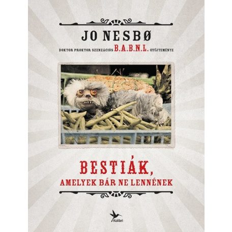 Bestiák, amelyek bár ne lennének