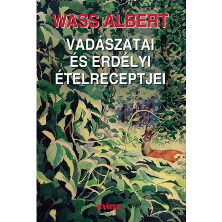 Wass Albert vadászatai és erdélyi ételre