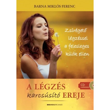 A légzés karcsúsító ereje + CD