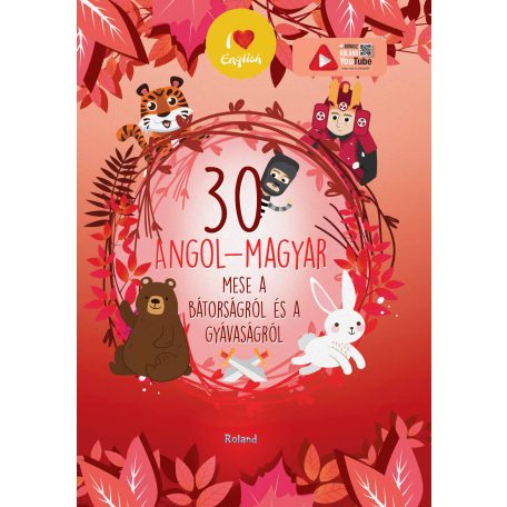 30 angol-magyar mese a bátorságról és a
