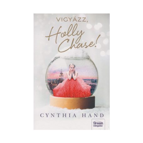 Vigyázz, Holly Chase!