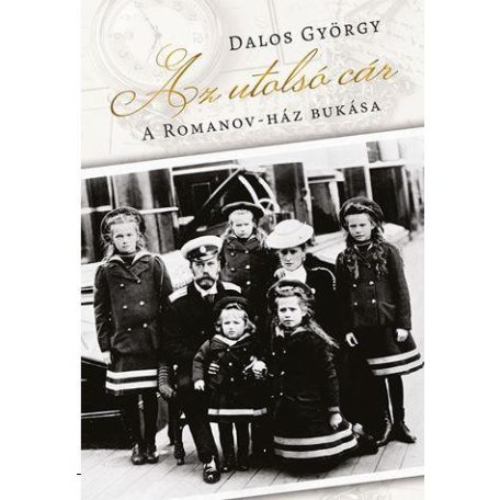 Az utolsó cár - A Romanov-ház bukása