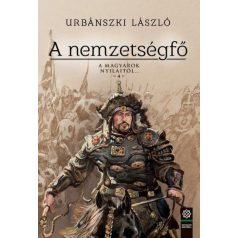 A nemzetségfő - A magyarok nyilaitól 4.
