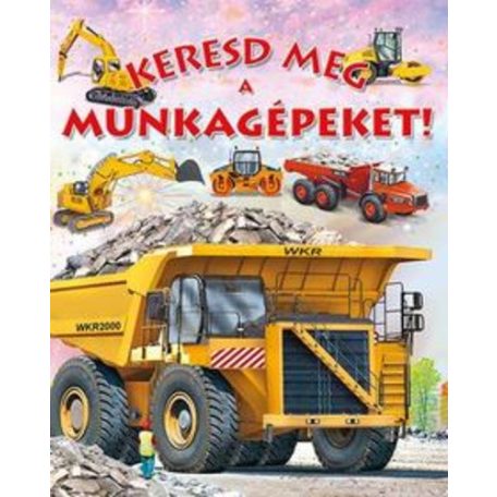 Keresd meg a munkagépeket!