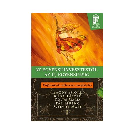 Az egyensúlyvesztéstől az új egyensúlyig