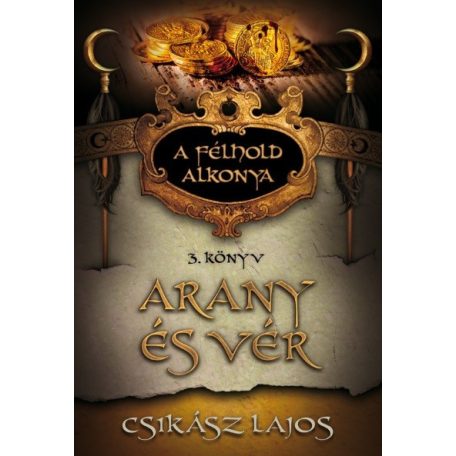 Arany és vér - A félhold alkonya 3.