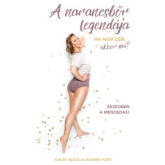 A narancsbőr legendája - ha nem zsír, ak
