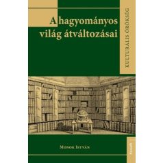 A hagyományos világ átváltozásai