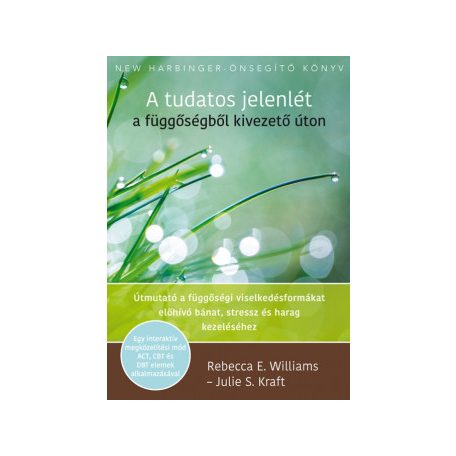 A tudatos jelenlét a függőségből kivezet
