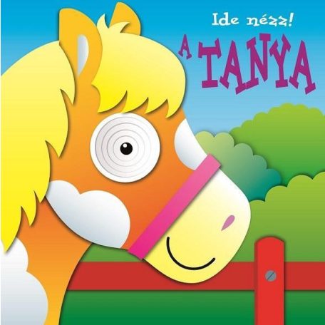 A tanya - Ide nézz!