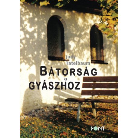 Bátorság a gyászhoz