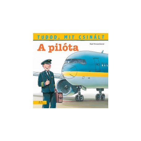 A pilóta - Tudod, mit csinál?