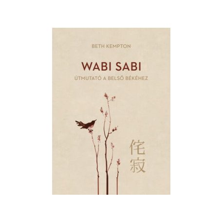 Wabi Sabi - Útmutató a belső békéhez