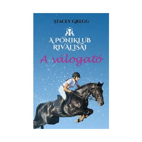 A válogató  - A Póniklub riválisai 1.