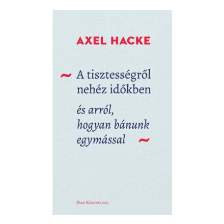 A tisztességről nehéz időkben