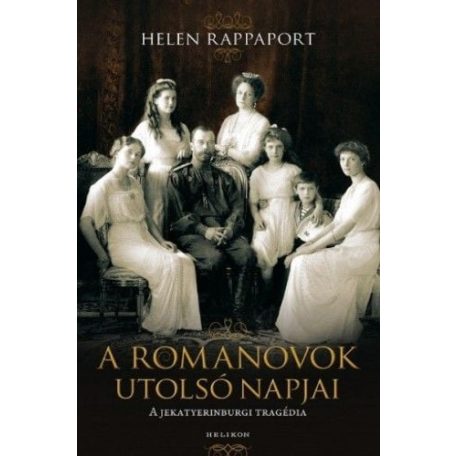 A Romanovok utolsó napjai (Helikon)