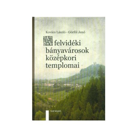 A felvidéki bányavárosok középkori templ