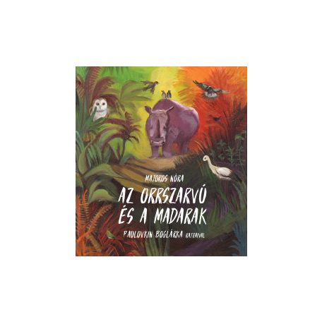 Az orrszarvú és a madarak