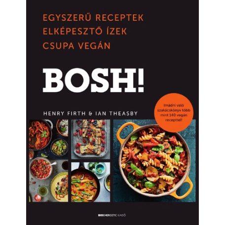 BOSH! - Egyszerű receptek elképesztő íz