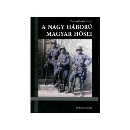 A nagy háború magyar hősei