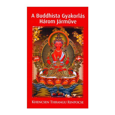 A Buddhista Gyakorlás Három Járműve