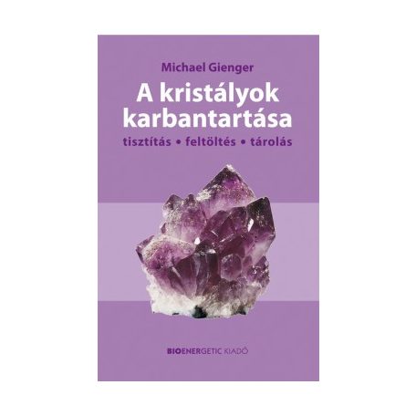 A kristályok karbantartása (1.390,-)