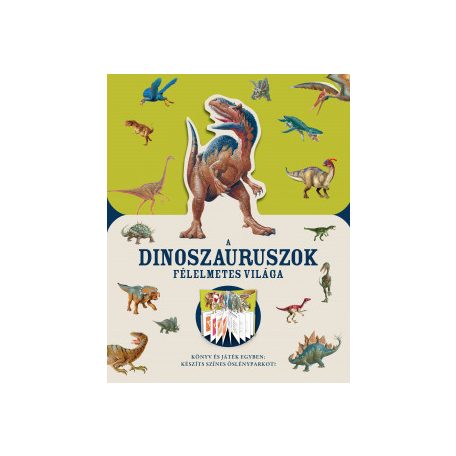 A dinoszauruszok félelmetes világa