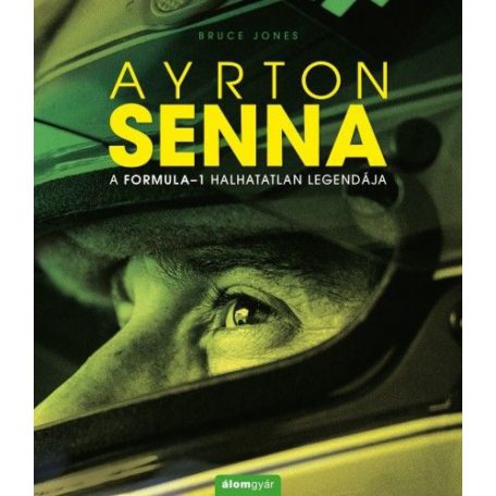 Ayrton Senna - A Formula-1 halhatatlan l