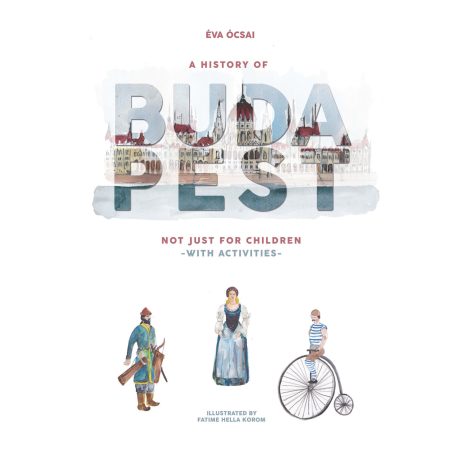 A history of Budapest not just for child