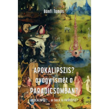 Apokalipszis? avagy ismét a Paradicsomba
