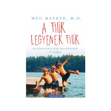 A fiúk legyenek fiúk