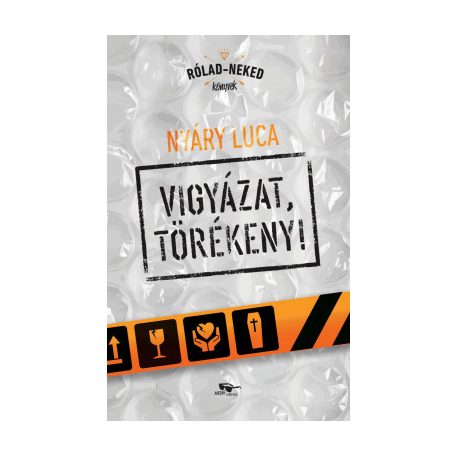 Vigyázat, törékeny!