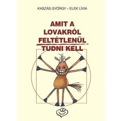 Amit a lovakról feltétlenül t. (1490,-)