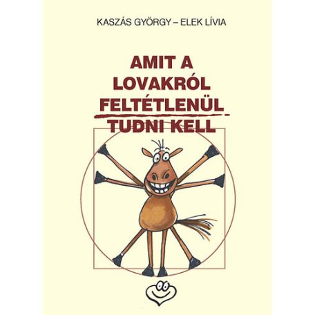 Amit a lovakról feltétlenül t. (1490,-)