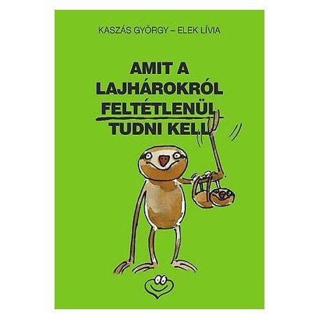 Amit a lajhárokról feltétlenül t. (1490,
