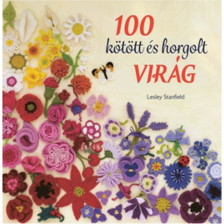 100 kötött és horgolt virág (Cser)