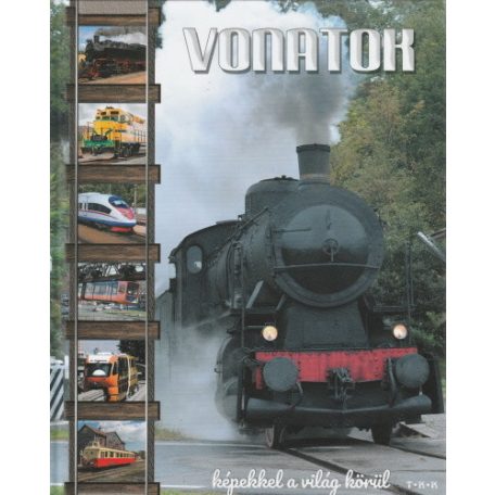 Vonatok - Képekkel a világ körül (A)