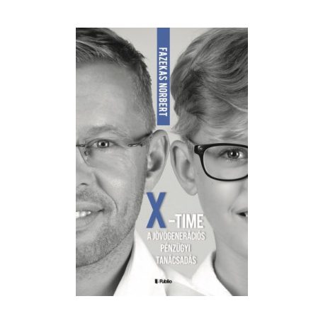 X-Time - a jövőgenerációs pénzügyi tanác