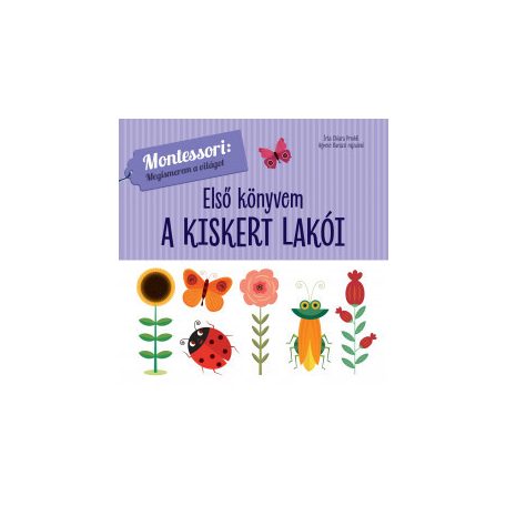 A kiskert lakói - Első könyvem