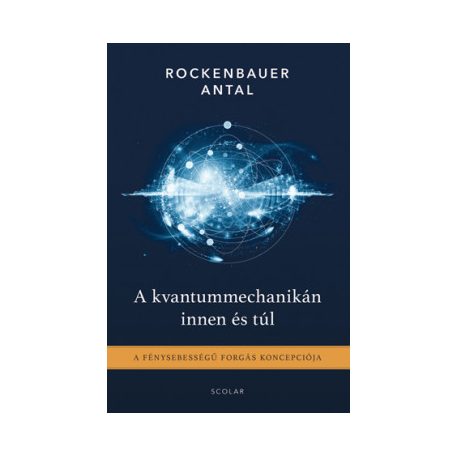 A kvantummechanikán innen és túl