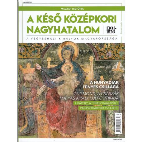 A késő középkori nagyhatalom - 1301-1526