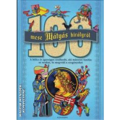 100 mese Mátyás királyról