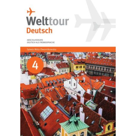 Welttour Deutsch 4. Abschlusskurs